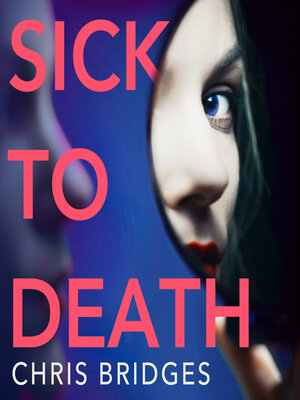 cover image of Sick to Death